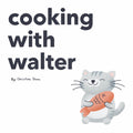 Cooking With Walter - digital cookbook